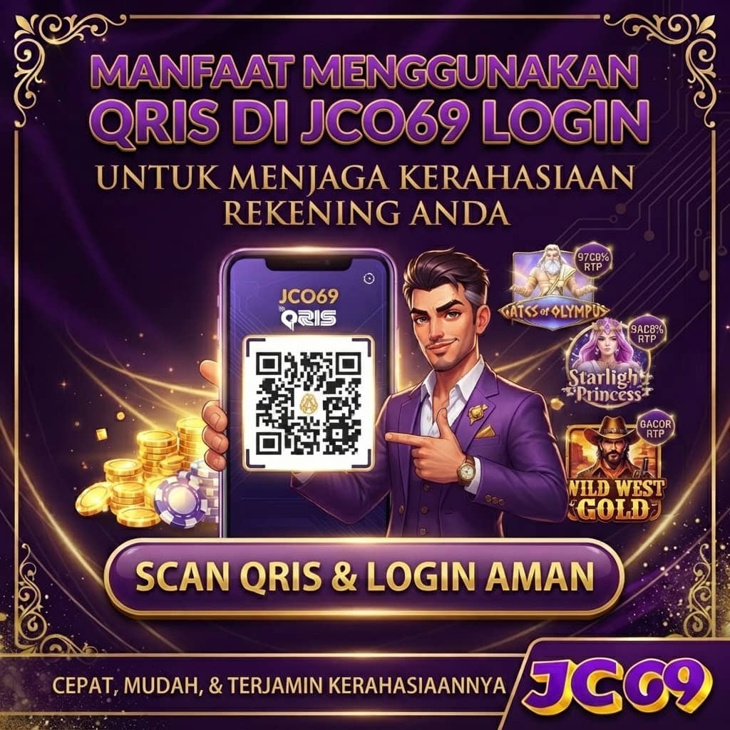 Manfaat Menggunakan QRIS di JCO69 Login untuk Menjaga Kerahasiaan Rekening Anda